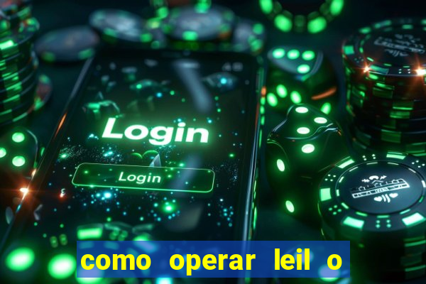 como operar leil o de abertura mini indice